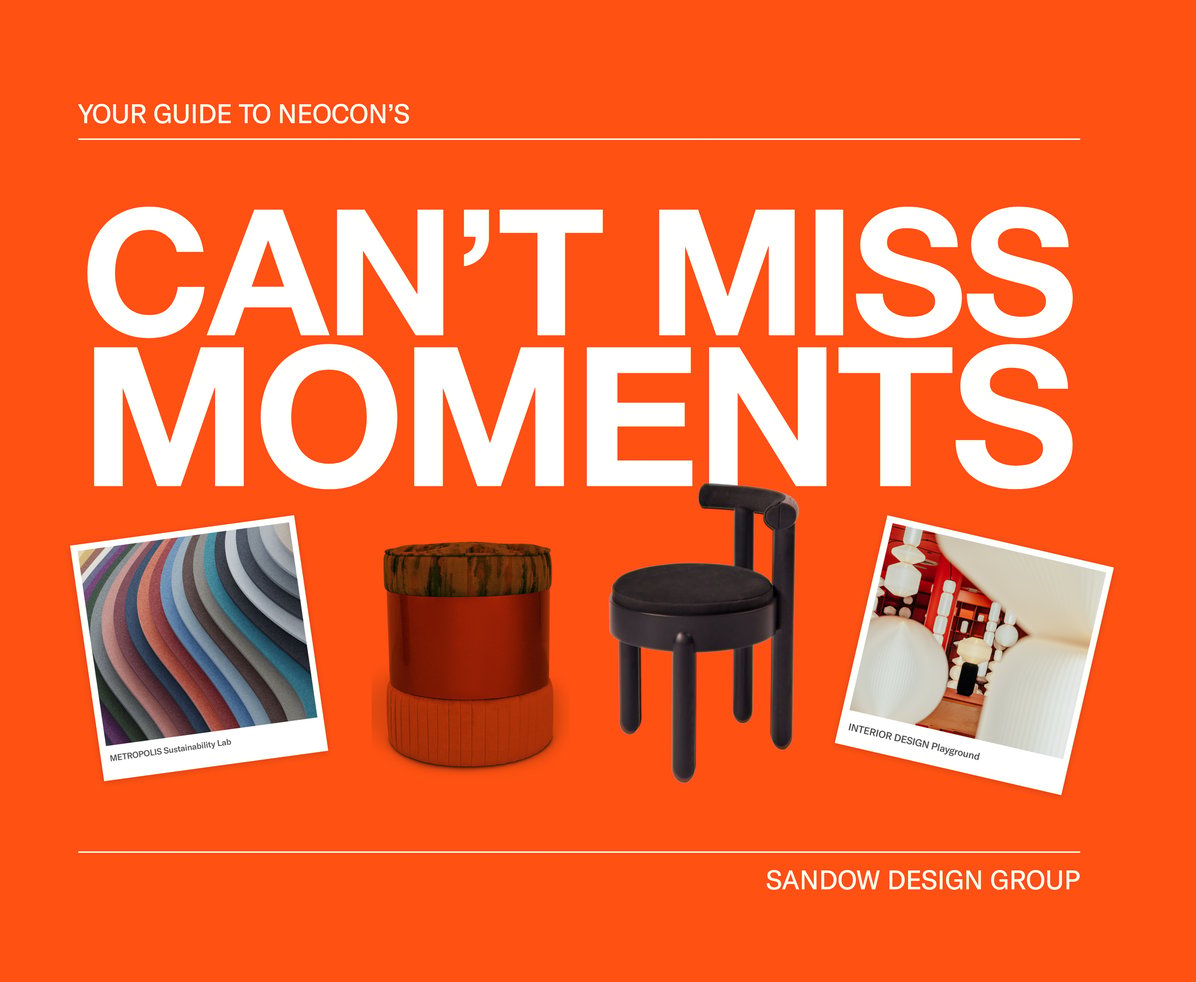 Your guide to NeoCon's can't miss moments for SANDOW DESIGN GROUP